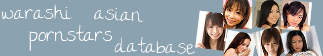 warashi asian pornstars database